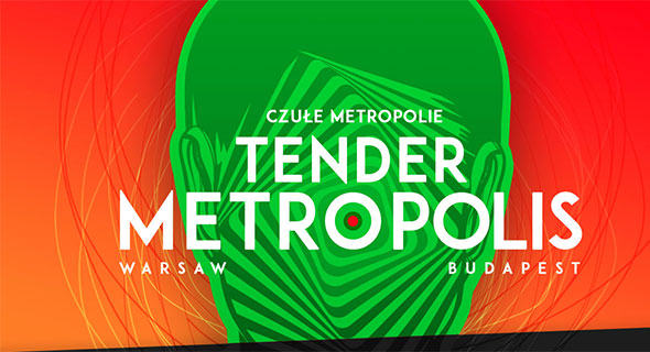 Plakat wystawy Tender Metropolis między Warszawą a Budapesztem dla AMA Film Academy